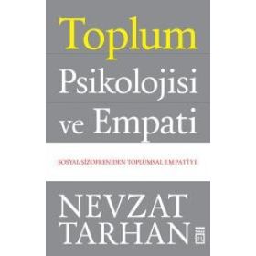 Toplum Psikolojisi ve Empati - Nevzat Tarhan