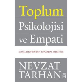 Toplum Psikolojisi ve Empati - Nevzat Tarhan