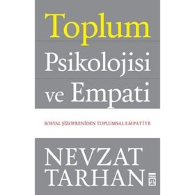 Toplum Psikolojisi ve Empati - Nevzat Tarhan