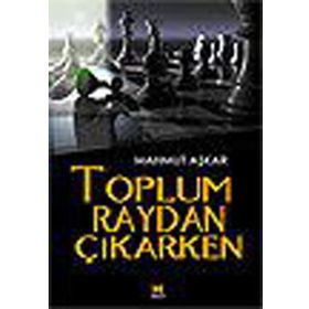 TOPLUM RAYDAN ÇIKARKEN - MAHMUT AŞKAR