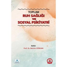 Toplum Ruh Sağlığı ve Sosyal Psikiyatri - Ankara Nobel Tıp Kitabevi