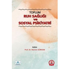 Toplum Ruh Sağlığı ve Sosyal Psikiyatri - Ankara Nobel Tıp Kitabevi