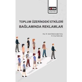 Toplum Üzerindeki Etkileri Bağlamında Reklamlar Eğitim Yayınevi