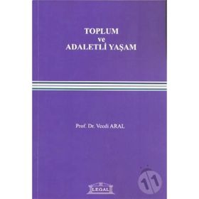 Toplum ve Adaletli Yaşam - Vecdi Aral