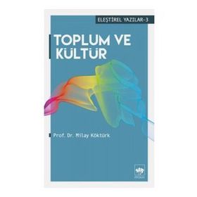 Toplum ve Kültür - Milay Köktürk