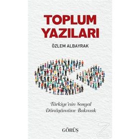 Toplum Yazıları - Özlem Albayrak