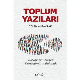 Toplum Yazıları - Özlem Albayrak