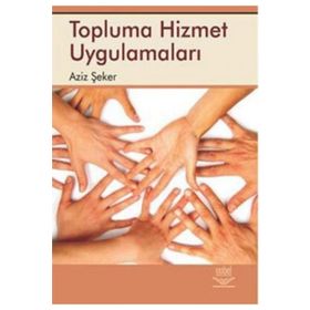 TOPLUMA HIZMET UYGULAMALARI - AZIZ ŞEKER