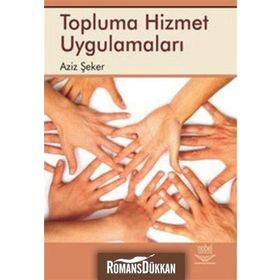 TOPLUMA HIZMET UYGULAMALARI - AZIZ ŞEKER