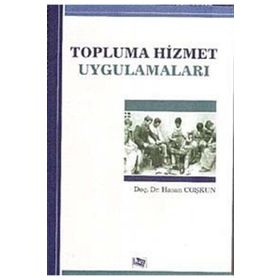 TOPLUMA HIZMET UYGULAMALARI - HASAN COŞKUN