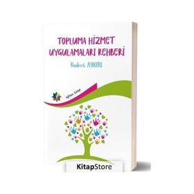 Topluma Hizmet Uygulamaları Rehberi - Kudret Aykırı