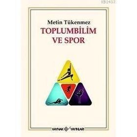 TOPLUMBILIM VE SPOR - METIN TÜKENMEZ