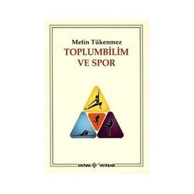 TOPLUMBILIM VE SPOR - METIN TÜKENMEZ
