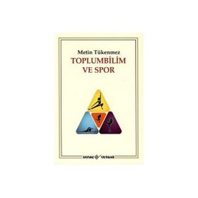 TOPLUMBILIM VE SPOR - METIN TÜKENMEZ