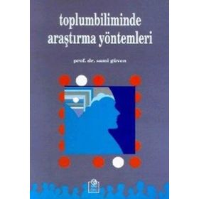 TOPLUMBILIMINDE ARAŞTIRMA YÖNTEMLERİ - SAMI GÜVEN