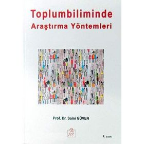 TOPLUMBILIMINDE ARAŞTIRMA YÖNTEMLERİ - SAMI GÜVEN