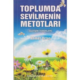 Toplumda Sevilmenin Metotları - Ahmet Ortaç