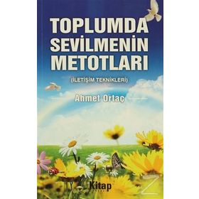 Toplumda Sevilmenin Metotları - Ahmet Ortaç