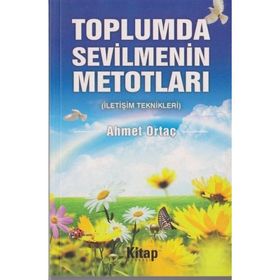 Toplumda Sevilmenin Metotları - Ahmet Ortaç