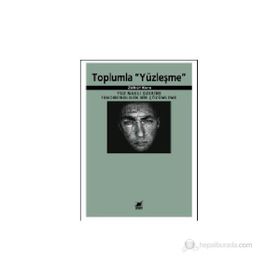 TOPLUMLA YÜZLEŞME - ZÜLKÜF KARA