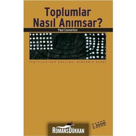 TOPLUMLAR NASIL ANIMSAR? - PAUL CONNERTON