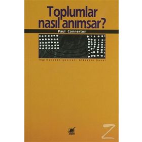 TOPLUMLAR NASIL ANIMSAR? - PAUL CONNERTON