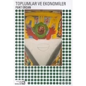 Toplumlar ve Ekonomiler - Fuat Ercan