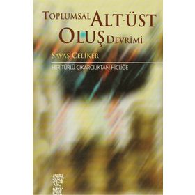 TOPLUMSAL ALT-ÜST OLUŞ - SAVAŞ ÇELİKER