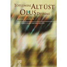 TOPLUMSAL ALT-ÜST OLUŞ - SAVAŞ ÇELİKER