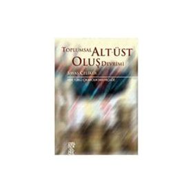 TOPLUMSAL ALT-ÜST OLUŞ - SAVAŞ ÇELİKER