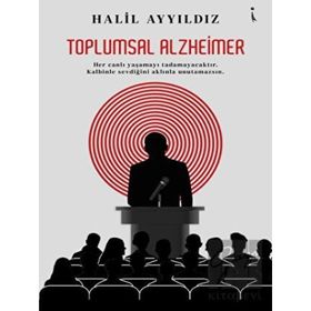 Toplumsal Alzheimer - Halil Ayyıldız