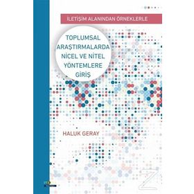 Toplumsal Araştirmalarda Nicel ve Nitel Yöntemlere Giriş - Haluk Geray