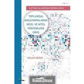Toplumsal Araştirmalarda Nicel ve Nitel Yöntemlere Giriş - Haluk Geray