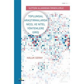 Toplumsal Araştirmalarda Nicel ve Nitel Yöntemlere Giriş - Haluk Geray