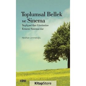 Toplumsal Bellek ve Sinema - Neslihan Ümmetoğlu