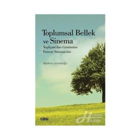 Toplumsal Bellek ve Sinema - Neslihan Ümmetoğlu