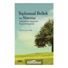 Toplumsal Bellek ve Sinema - Neslihan Ümmetoğlu