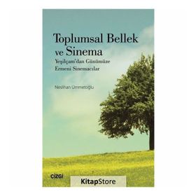 Toplumsal Bellek ve Sinema - Neslihan Ümmetoğlu