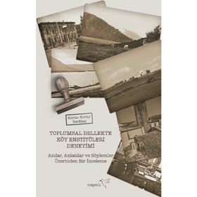 Toplumsal Bellekte Köy Enstitüleri Deneyimi - Kerim Koray Berktaş