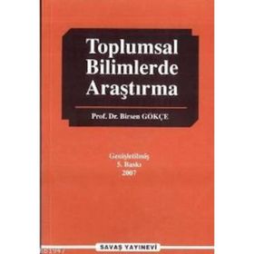 TOPLUMSAL BILIMLERDE ARAŞTIRMA - BIRSEN GÖKÇE