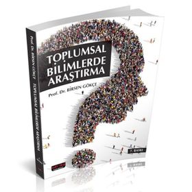 TOPLUMSAL BILIMLERDE ARAŞTIRMA - BIRSEN GÖKÇE