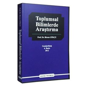 TOPLUMSAL BILIMLERDE ARAŞTIRMA - BIRSEN GÖKÇE
