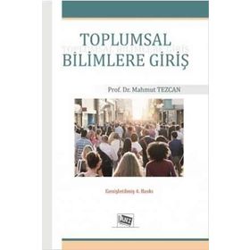 TOPLUMSAL BILIMLERE GİRİŞ - MAHMUT TEZCAN