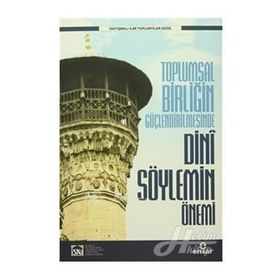Toplumsal Birliğin Güçlendirilmesinde Dini Söylemin Önemi - kollektif