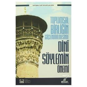Toplumsal Birliğin Güçlendirilmesinde Dini Söylemin Önemi - kollektif