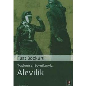 Toplumsal Boyutlarıyla Alevilik - Fuat Bozkurt