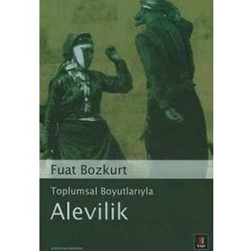 Toplumsal Boyutlarıyla Alevilik - Fuat Bozkurt