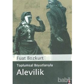 Toplumsal Boyutlarıyla Alevilik - Fuat Bozkurt