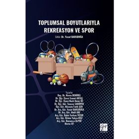 Toplumsal Boyutlarıyla Rekreasyon ve Spor - Yusuf Barsbuğa