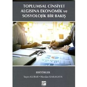 Toplumsal Cinsiyet Algısına Ekonomik ve Sosyolojik Bir Bakış - Gazi Kitabevi